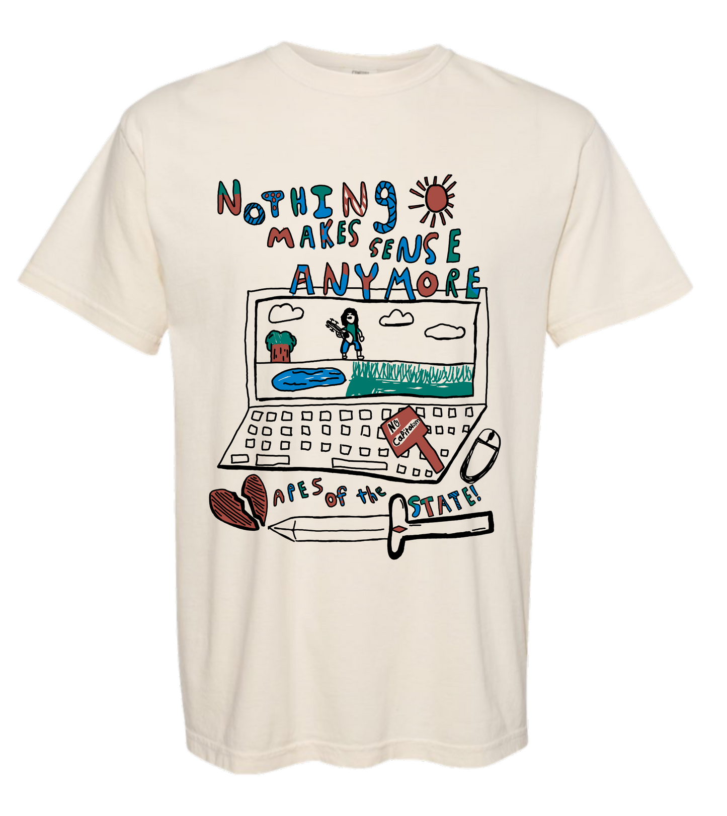 Nothing Makes Sense Anymore Shirt - Tan (PREORDER - SHIPS IN SEPT)