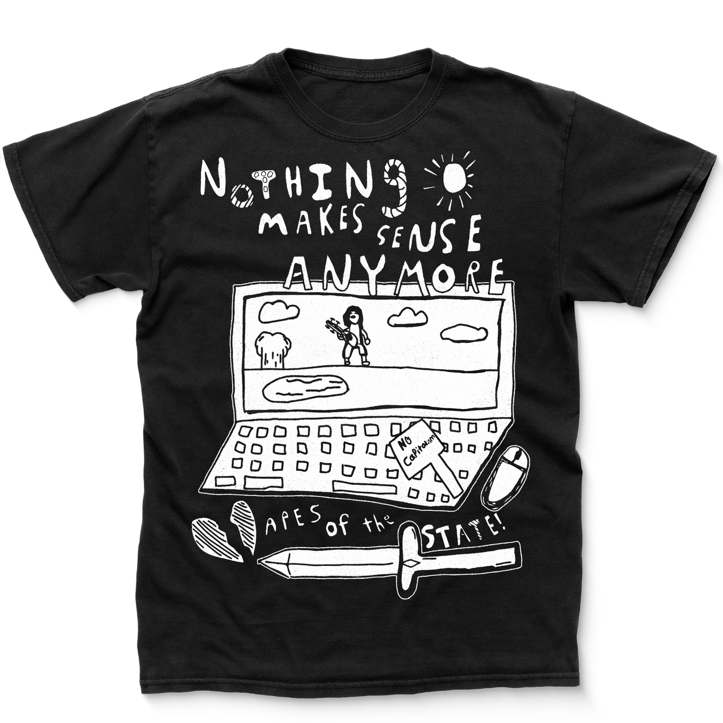 Nothing Makes Sense Anymore Shirt - Black (PREORDER - SHIPS IN SEPT)